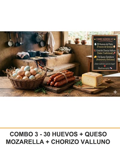 COMBO 3 - 30 HUEVOS + QUESO MOZZARELLA + CHORIZO VALLUNO