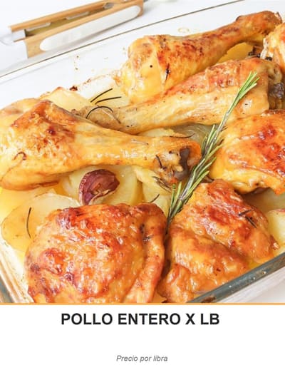 POLLO ENTERO X LB