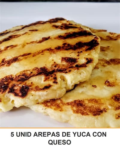 5 UNID AREPAS DE YUCA CON QUESO